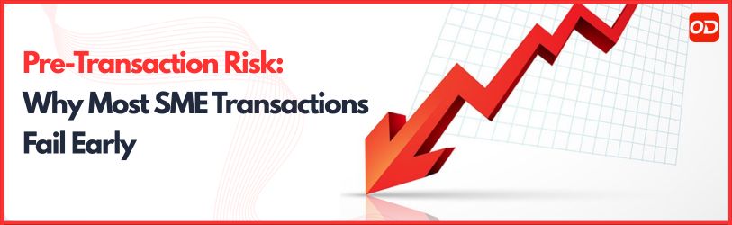 Pre-Transaction Risk: Why Most SME Transactions Fail Early